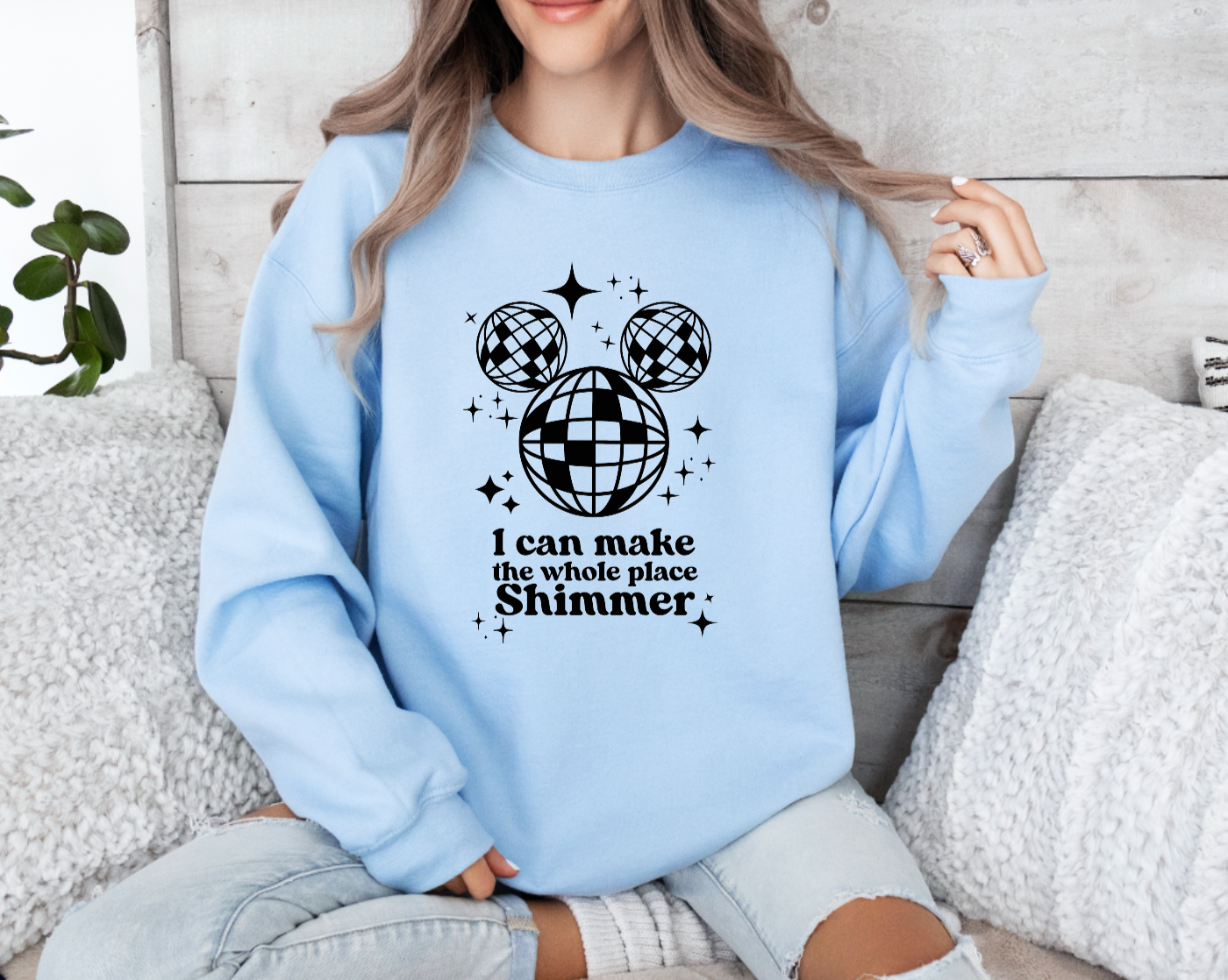 I Can Make the Whole Place Shimmer Sweatshirt