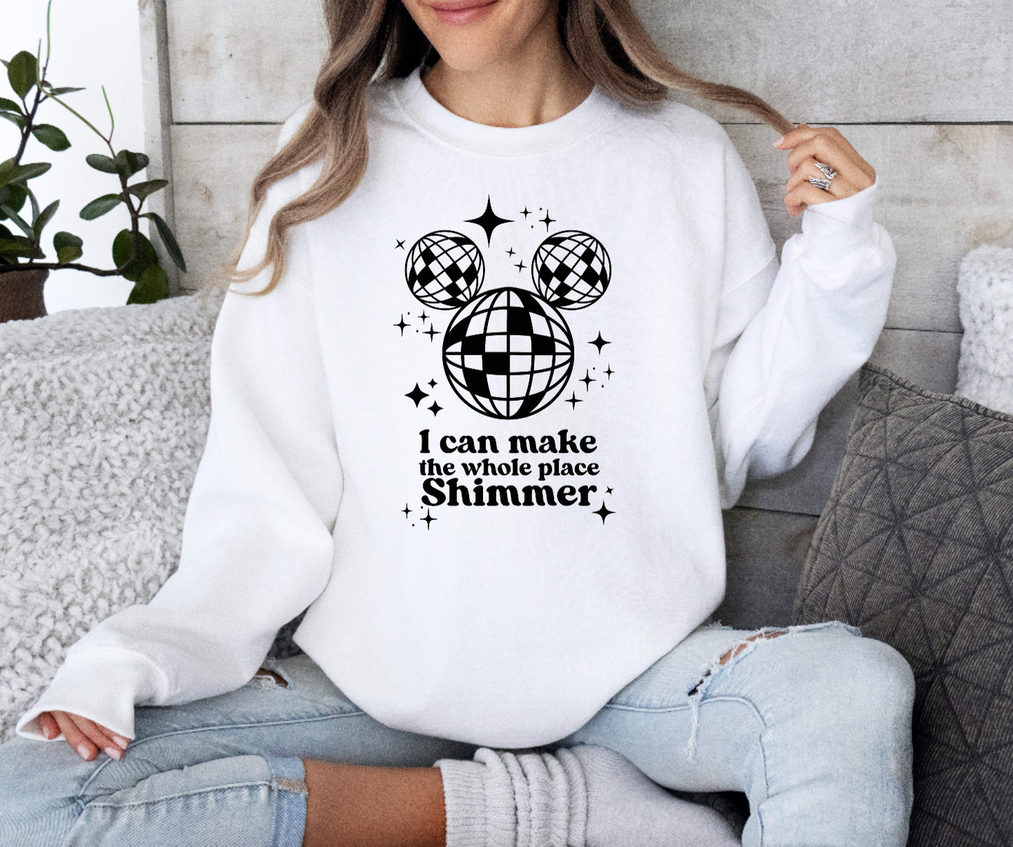 I Can Make the Whole Place Shimmer Sweatshirt