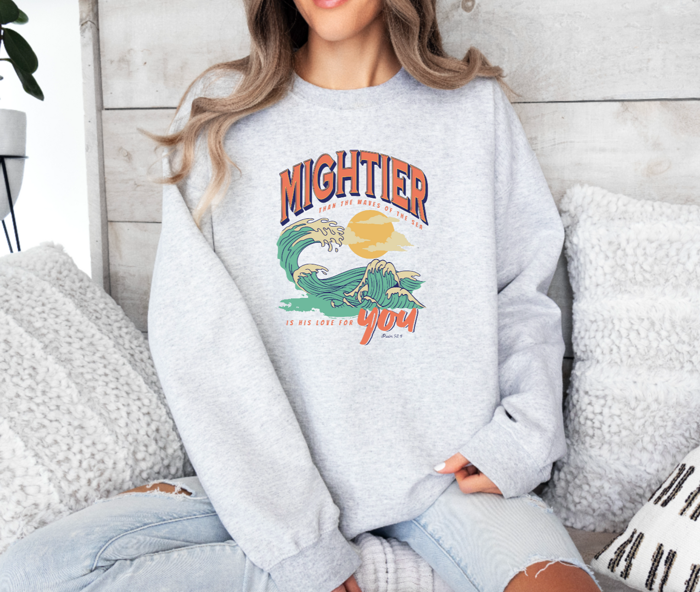 Psalm 93:4 Sweatshirt